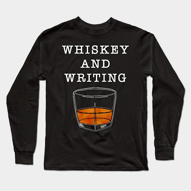 Whiskey and Writing in White Text Long Sleeve T-Shirt by WordWind